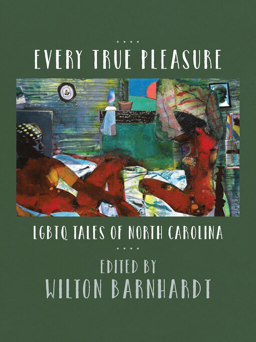 Title details for Every True Pleasure by Wilton Barnhardt - Available